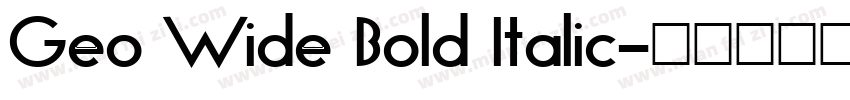 Geo Wide Bold Italic字体转换